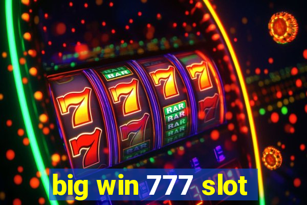 big win 777 slot