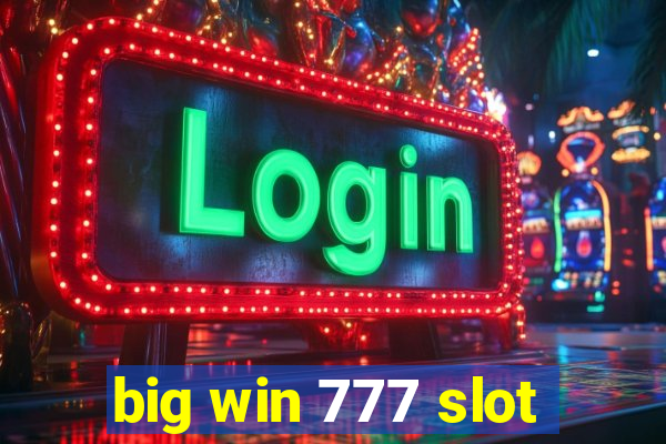 big win 777 slot