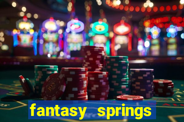 fantasy springs hotel casino