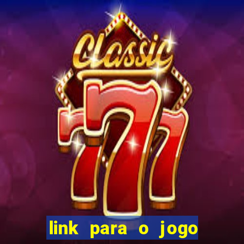 link para o jogo do tigrinho