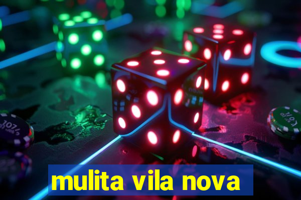 mulita vila nova