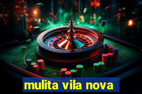 mulita vila nova