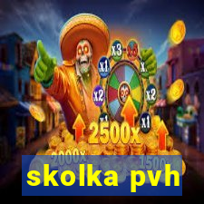 skolka pvh