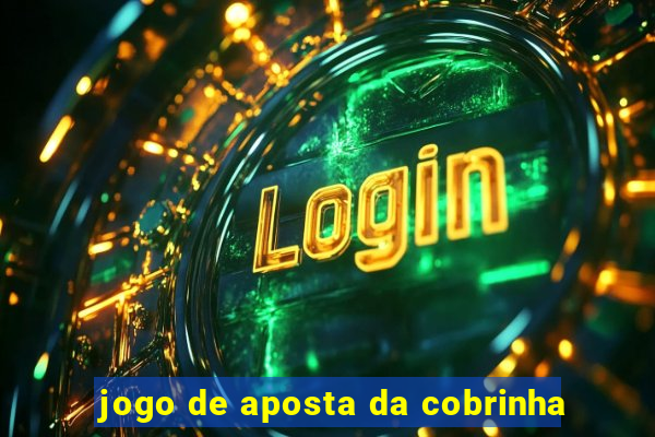 jogo de aposta da cobrinha