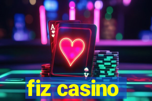 fiz casino