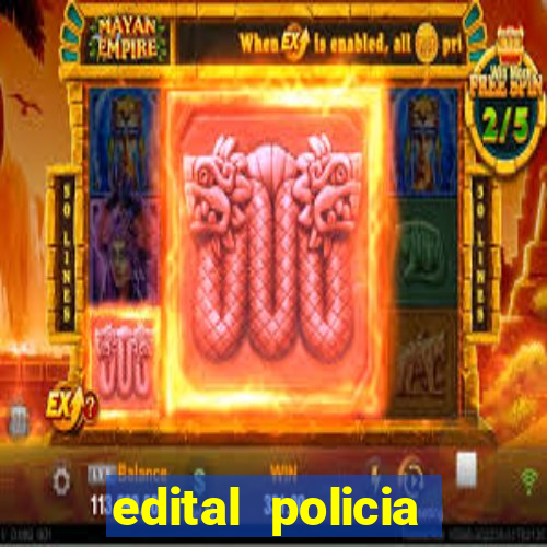 edital policia civil bahia