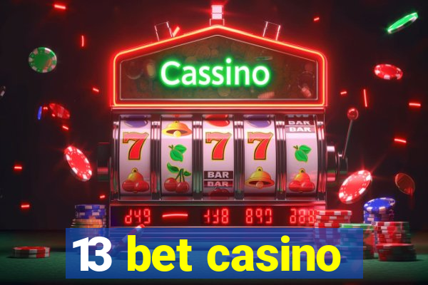 13 bet casino