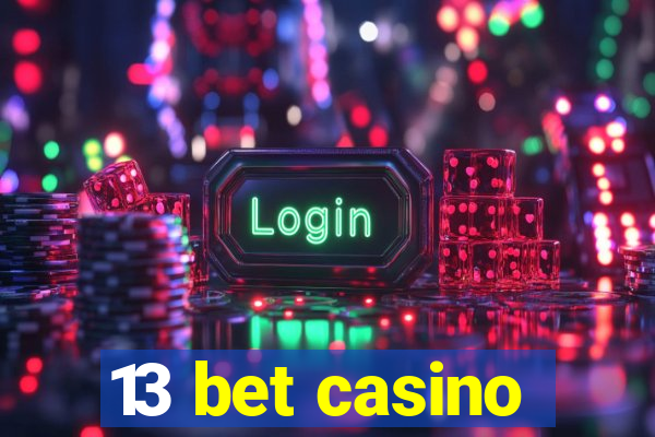 13 bet casino