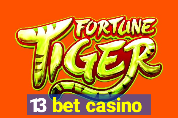 13 bet casino