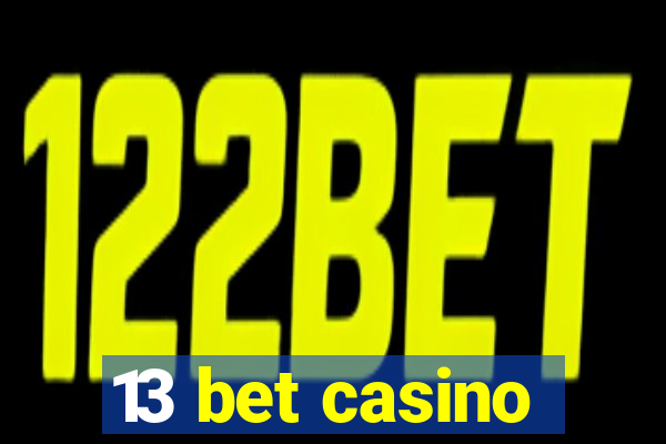 13 bet casino