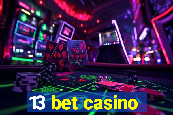 13 bet casino