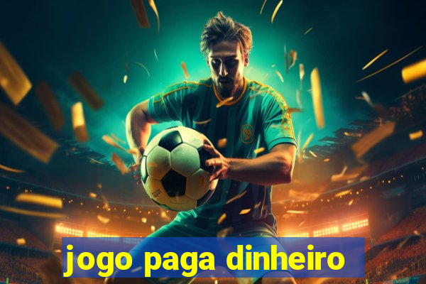 jogo paga dinheiro