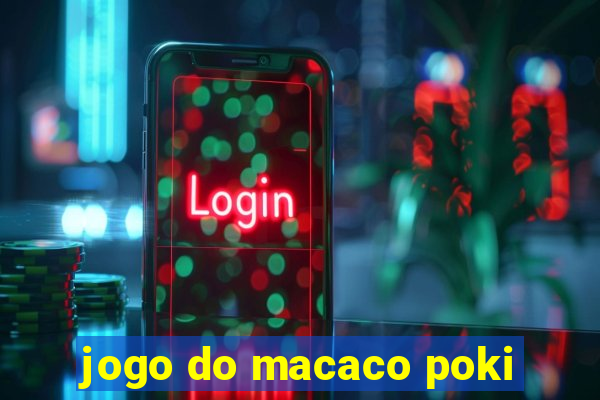 jogo do macaco poki