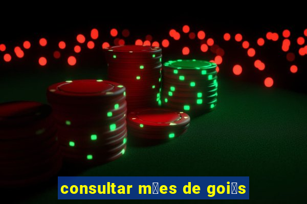 consultar m茫es de goi谩s