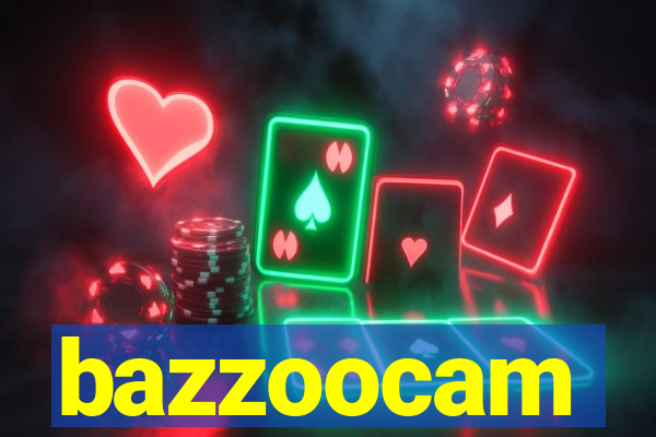 bazzoocam