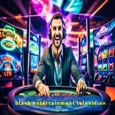 black entertainment television