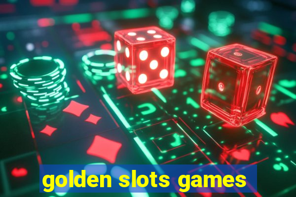 golden slots games