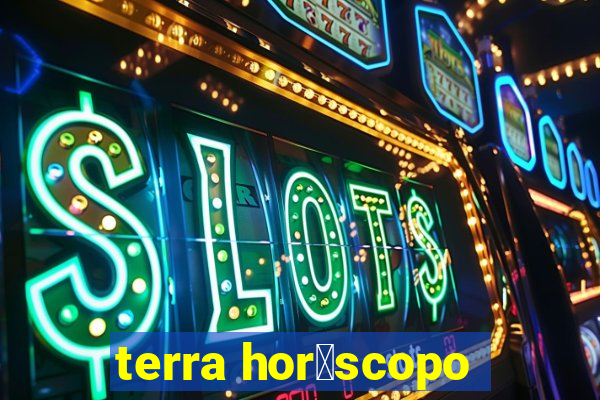 terra hor贸scopo