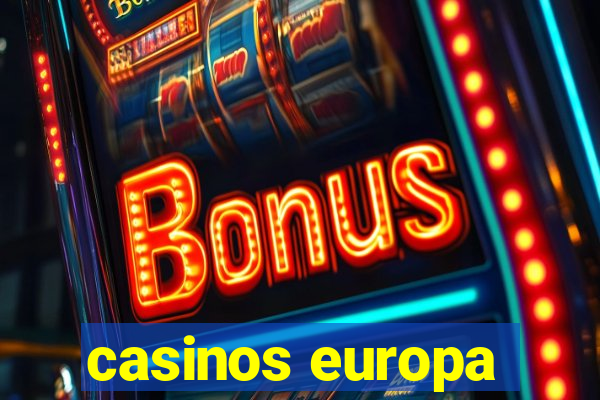 casinos europa