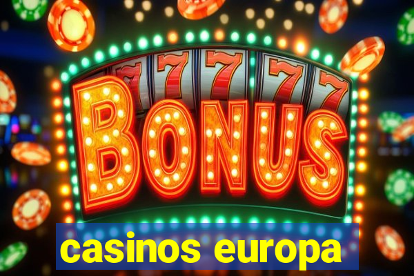 casinos europa