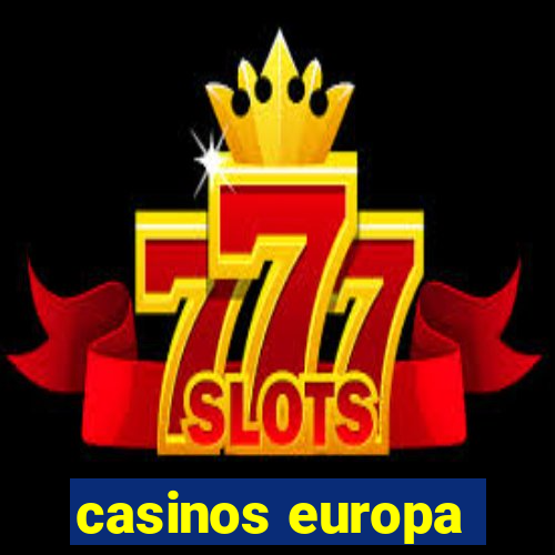 casinos europa