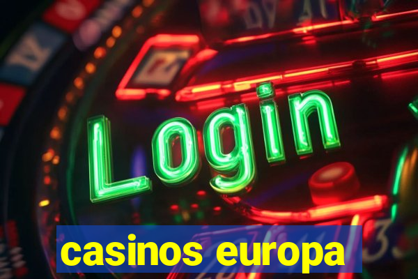 casinos europa