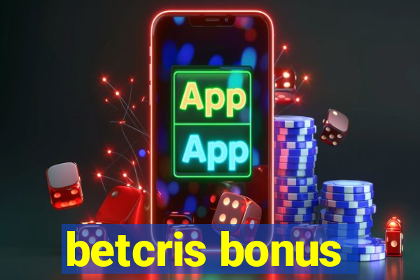 betcris bonus