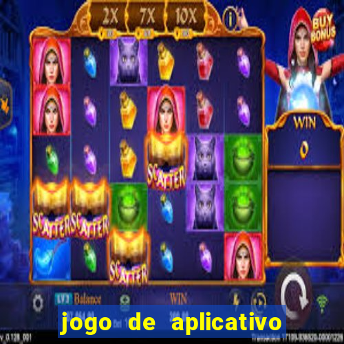 jogo de aplicativo para ganhar dinheiro