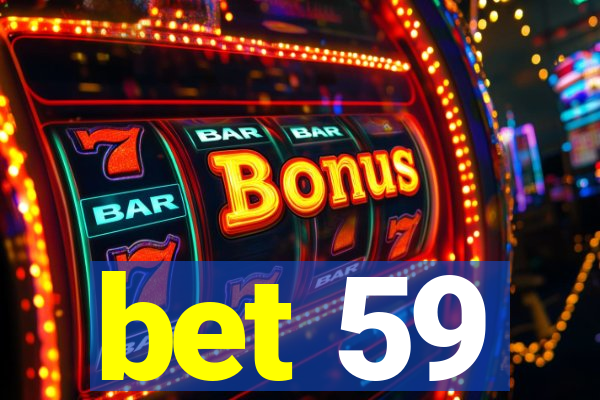 bet 59