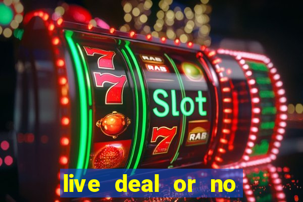 live deal or no deals casino