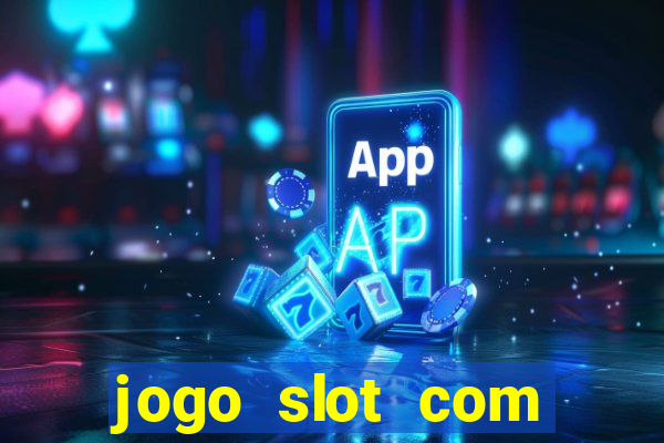 jogo slot com bonus gratis