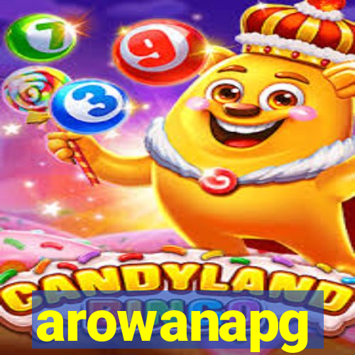 arowanapg