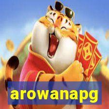 arowanapg