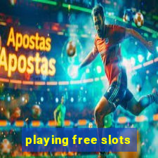 playing free slots