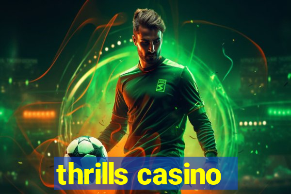 thrills casino