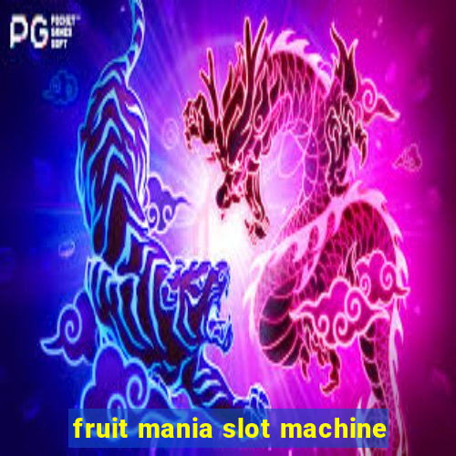 fruit mania slot machine