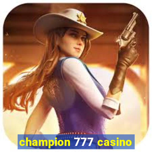 champion 777 casino