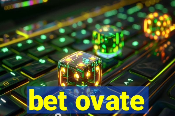 bet ovate