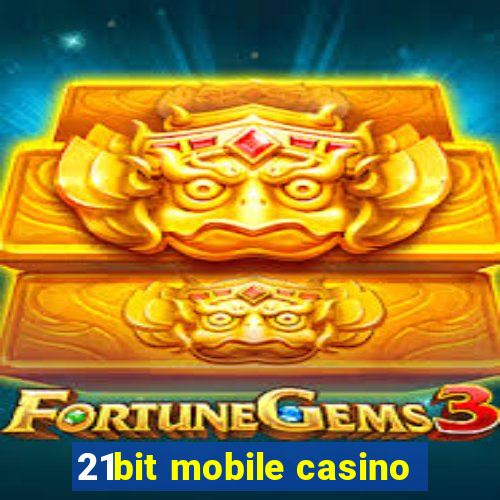 21bit mobile casino