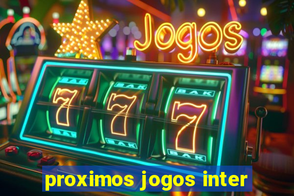 proximos jogos inter