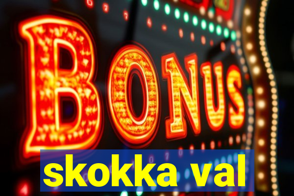 skokka val