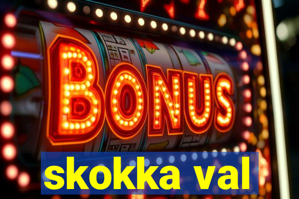 skokka val