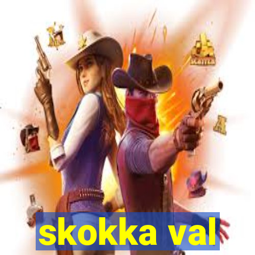 skokka val