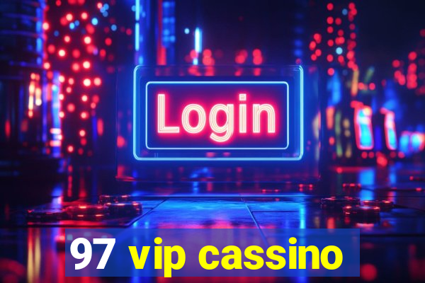 97 vip cassino