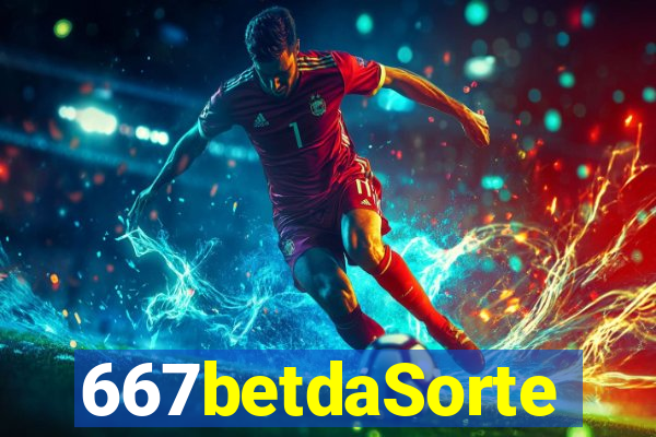 667betdaSorte