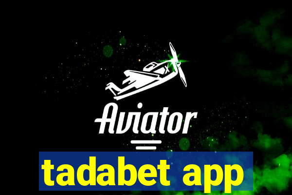 tadabet app