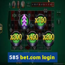 585 bet.com login