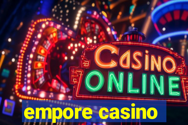 empore casino