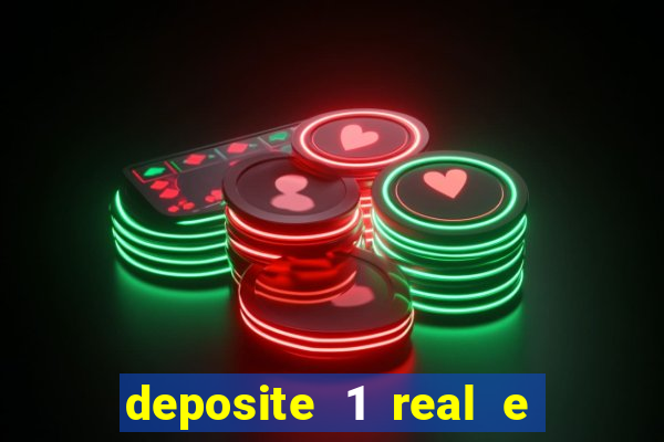 deposite 1 real e ganhe 10