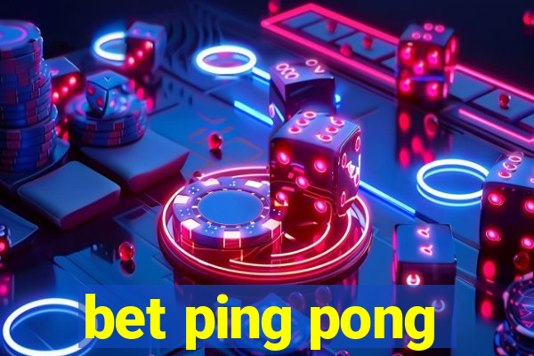 bet ping pong